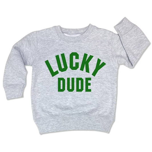 Lucky dude Sweatshirt